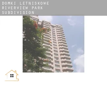 Domki letniskowe  Riverview Park Subdivision