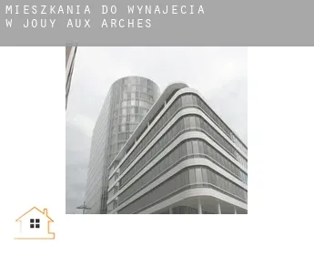 Mieszkania do wynajęcia w  Jouy-aux-Arches