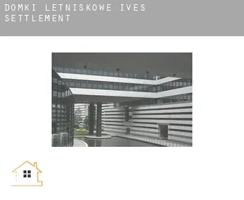 Domki letniskowe  Ives Settlement