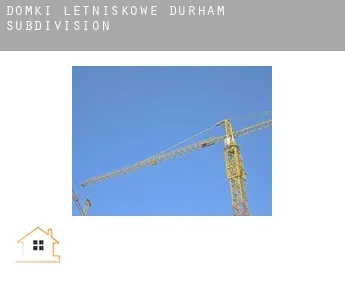 Domki letniskowe  Durham Subdivision