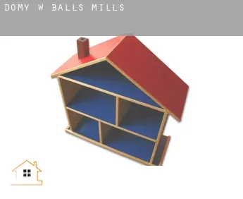 Domy w  Balls Mills