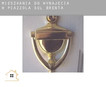 Mieszkania do wynajęcia w  Piazzola sul Brenta