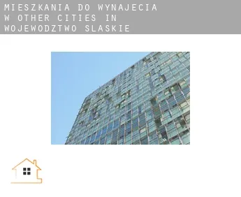 Mieszkania do wynajęcia w  Other cities in Wojewodztwo Slaskie