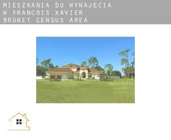 Mieszkania do wynajęcia w  François-Xavier-Brunet (census area)