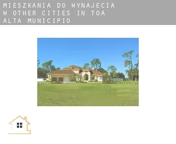 Mieszkania do wynajęcia w  Other cities in Toa Alta Municipio