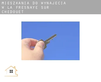 Mieszkania do wynajęcia w  La Fresnaye-sur-Chédouet