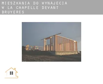 Mieszkania do wynajęcia w  La Chapelle-devant-Bruyères