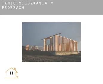 Tanie mieszkania w  Probbach