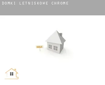 Domki letniskowe  Chrome