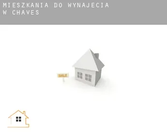 Mieszkania do wynajęcia w  Chaves