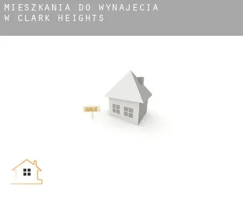 Mieszkania do wynajęcia w  Clark Heights