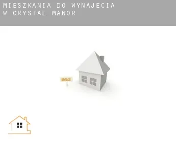 Mieszkania do wynajęcia w  Crystal Manor