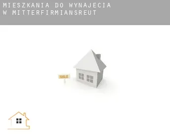 Mieszkania do wynajęcia w  Mitterfirmiansreut