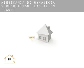 Mieszkania do wynajęcia w  Recreation Plantation Resort