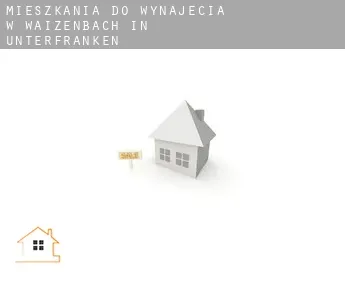 Mieszkania do wynajęcia w  Waizenbach in Unterfranken