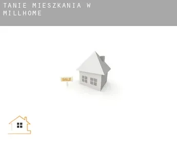 Tanie mieszkania w  Millhome