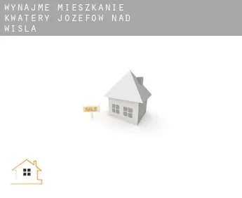 Wynajmę mieszkanie kwatery  Józefów nad Wisłą