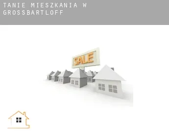 Tanie mieszkania w  Großbartloff