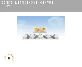 Domki letniskowe  Centre Grove