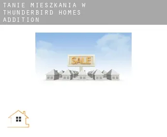 Tanie mieszkania w  Thunderbird Homes Addition