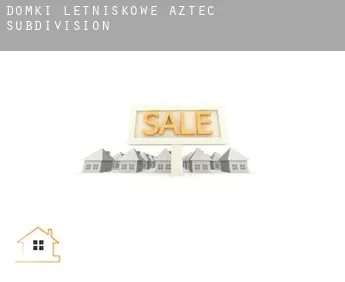 Domki letniskowe  Aztec Subdivision