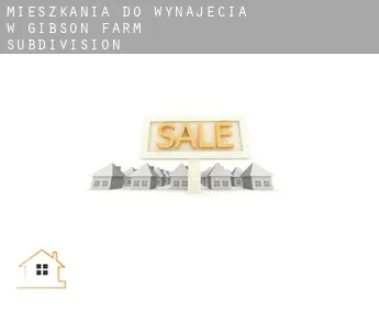 Mieszkania do wynajęcia w  Gibson Farm Subdivision