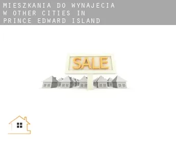 Mieszkania do wynajęcia w  Other cities in Prince Edward Island