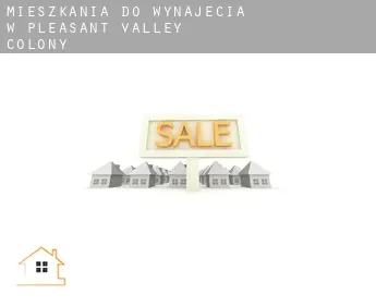 Mieszkania do wynajęcia w  Pleasant Valley Colony