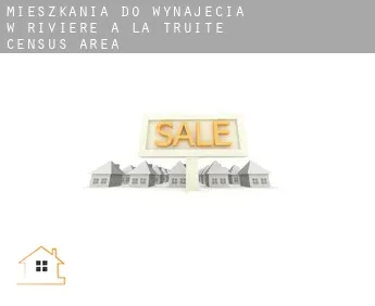 Mieszkania do wynajęcia w  Rivière-à-la-Truite (census area)
