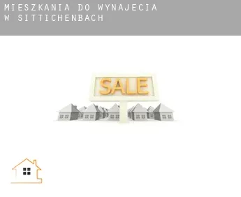 Mieszkania do wynajęcia w  Sittichenbach