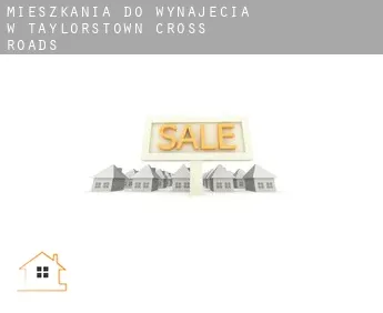 Mieszkania do wynajęcia w  Taylorstown Cross Roads