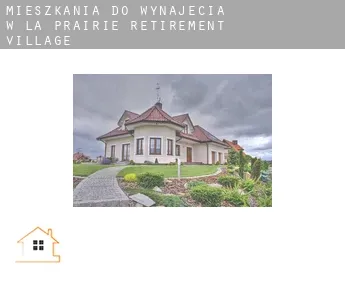 Mieszkania do wynajęcia w  La Prairie Retirement Village