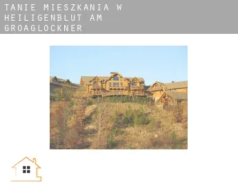 Tanie mieszkania w  Heiligenblut am Großglockner