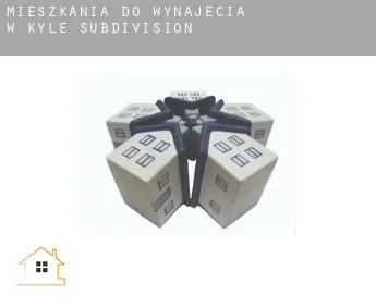 Mieszkania do wynajęcia w  Kyle Subdivision