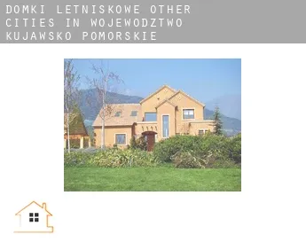 Domki letniskowe  Other cities in Wojewodztwo Kujawsko-Pomorskie