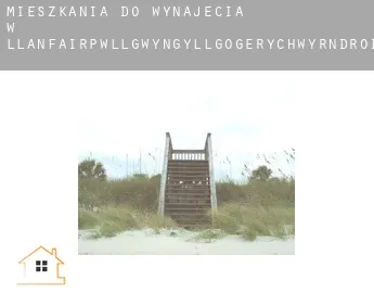 Mieszkania do wynajęcia w  Llanfairpwllgwyngyllgogerychwyrndrobwllllantysiliogogogoch