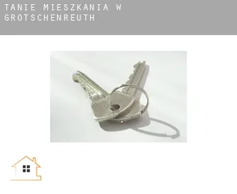 Tanie mieszkania w  Grötschenreuth