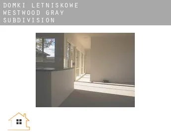 Domki letniskowe  Westwood-Gray Subdivision