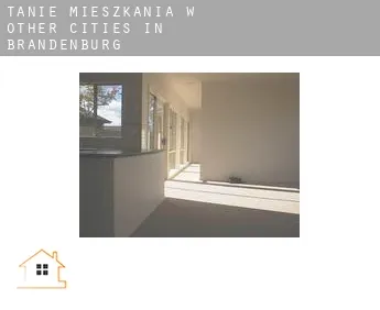 Tanie mieszkania w  Other cities in Brandenburg