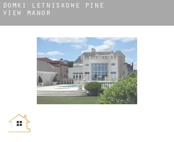 Domki letniskowe  Pine View Manor