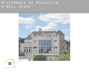 Mieszkania do wynajęcia w  Bell Acres