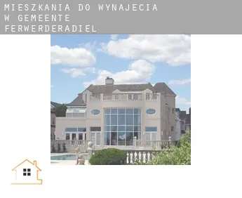 Mieszkania do wynajęcia w  Gemeente Ferwerderadiel