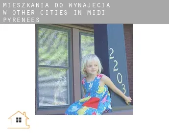 Mieszkania do wynajęcia w  Other cities in Midi-Pyrenees
