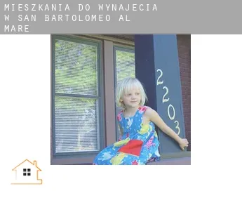 Mieszkania do wynajęcia w  San Bartolomeo al Mare