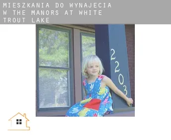 Mieszkania do wynajęcia w  The Manors at White Trout Lake