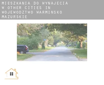 Mieszkania do wynajęcia w  Other cities in Wojewodztwo Warminsko-Mazurskie