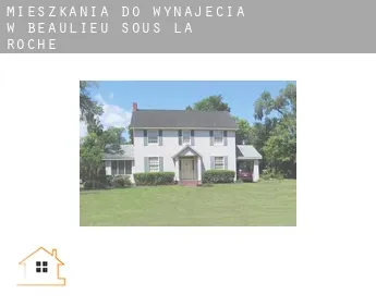 Mieszkania do wynajęcia w  Beaulieu-sous-la-Roche