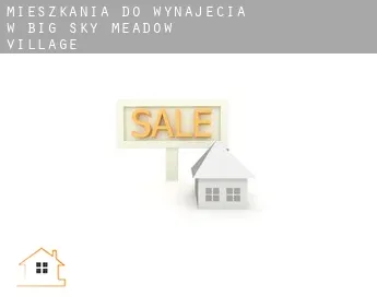 Mieszkania do wynajęcia w  Big Sky Meadow Village