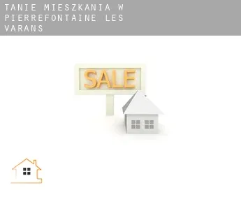 Tanie mieszkania w  Pierrefontaine-les-Varans