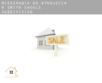 Mieszkania do wynajęcia w  Smith Shoals Subdivision
